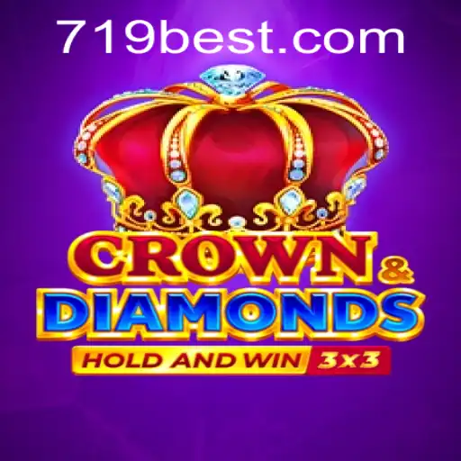 Exploring the Exciting World of 'Crowndiamonds' on 719bet.COM