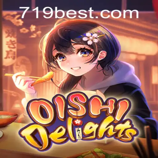 Discovering the Excitement of OishiDelights: An Engaging Gaming Experience with 719bet.COM