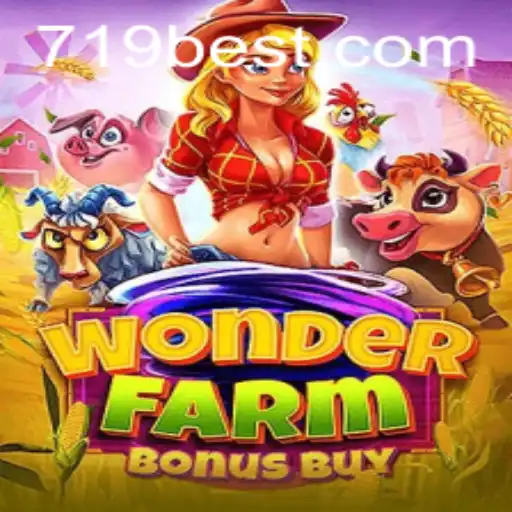 Exploring the Thrilling World of WonderFarmBonusBuy on 719bet.COM